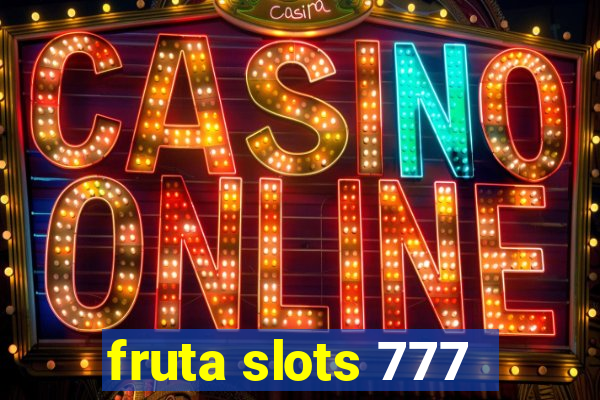 fruta slots 777 - mega jackpot